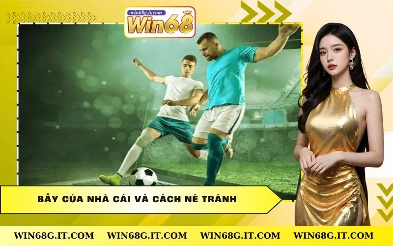 Bẫy Của Nhà Cái Và Cách Né Tránh