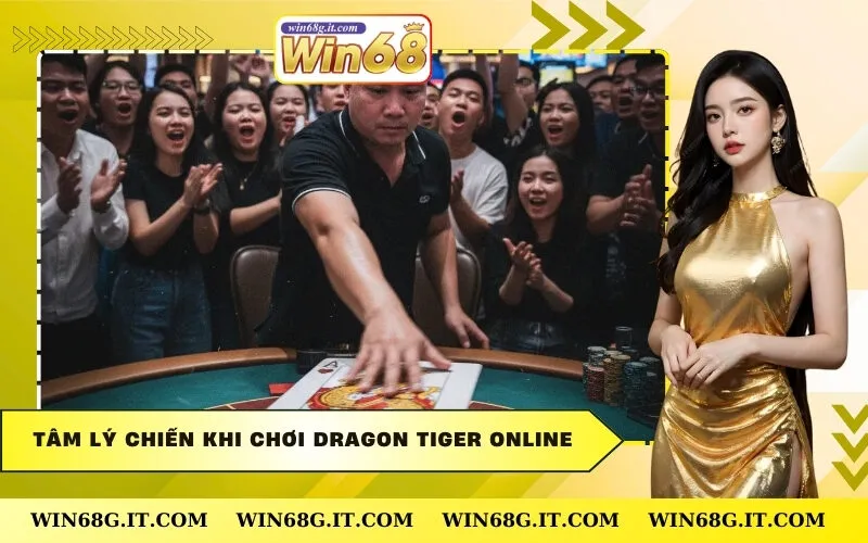 Tâm Lý Chiến Khi Chơi Dragon Tiger Online